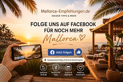 Folge Mallorca-Empfehlungen auf Facebook für weitere Mallorca Tipps und Geheimspots