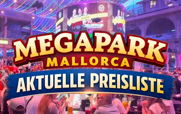 Megapark Preise 2026 Mallorca – Getränkepreise Playa de Palma Übersicht
